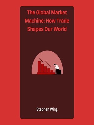 cover image of The Global Market Machine